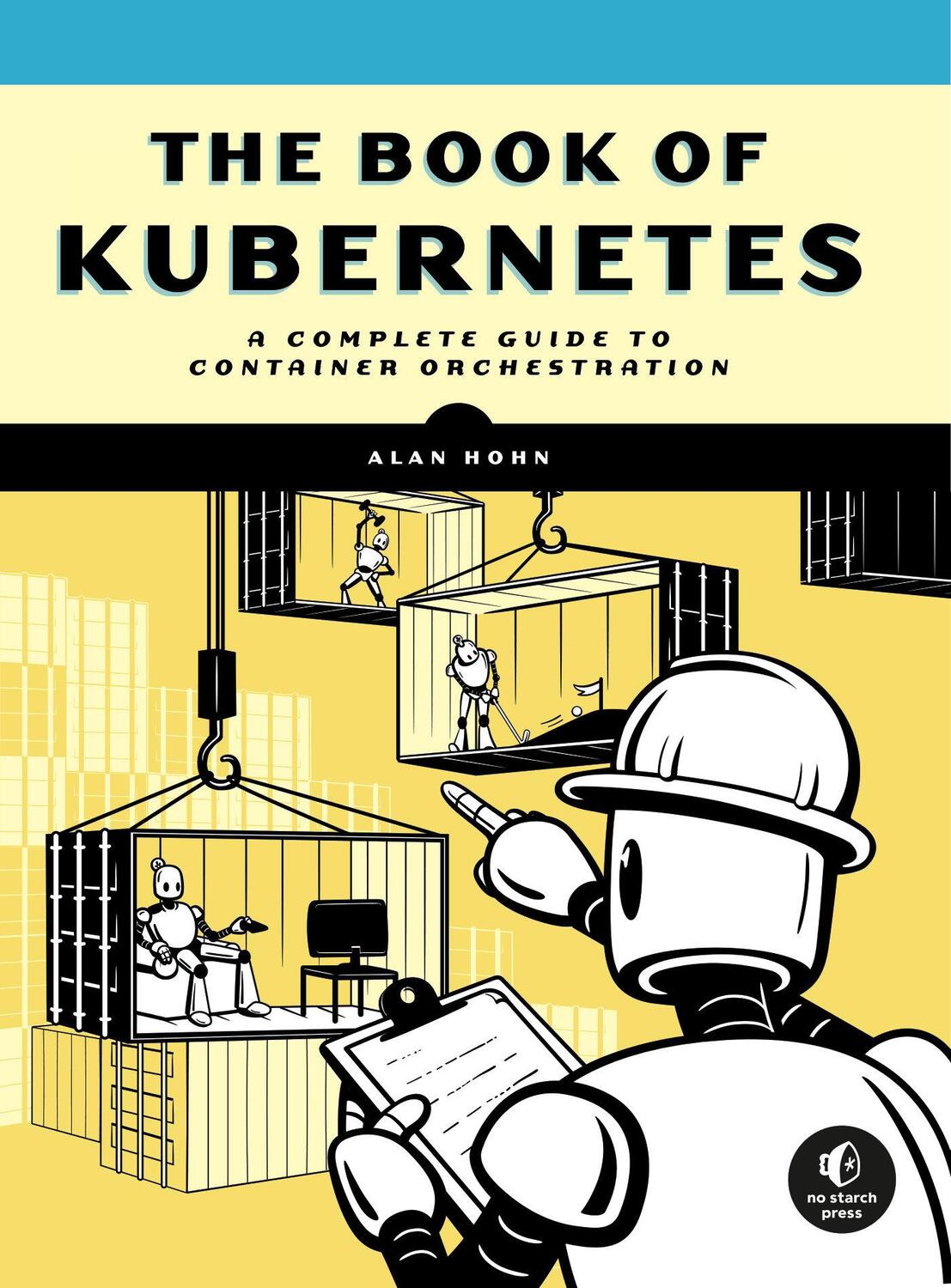 Cover: 9781718502642 | The Book of Kubernetes | A Complete Guide to Container Orchestration