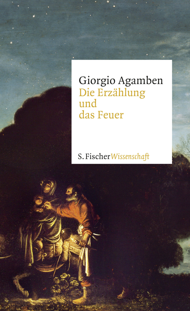 Cover: 9783100024534 | Die Erzählung und das Feuer | Giorgio Agamben | Buch | Deutsch | 2017