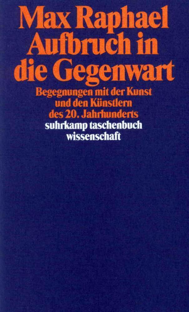 Cover: 9783518284339 | Aufbruch in die Gegenwart | Max Raphael | Taschenbuch | 182 S. | 1989