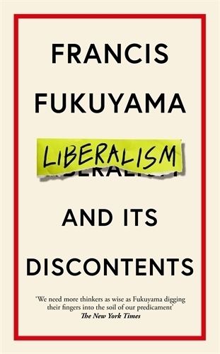 Cover: 9781800810082 | Liberalism and Its Discontents | Francis Fukuyama | Buch | Hardback