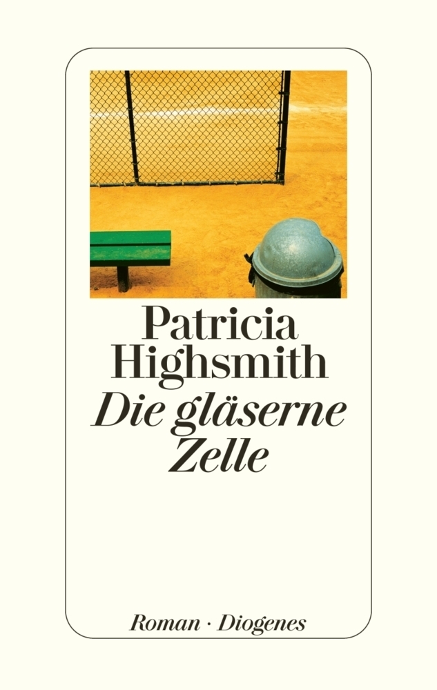 Cover: 9783257064100 | Die gläserne Zelle | Roman. Nachw. v. Paul Ingendaay | Highsmith