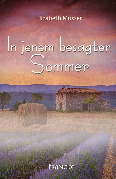 Cover: 9783963620416 | In jenem besagten Sommer | Elizabeth Musser | Buch | 320 S. | Deutsch