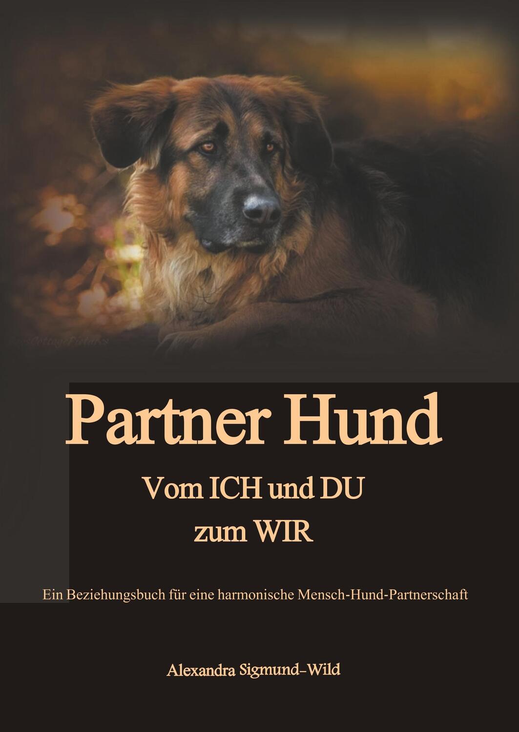 Cover: 9783746074306 | Partner Hund | Vom Ich und Du zum Wir | Alexandra Sigmund-Wild | Buch