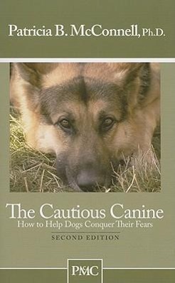 Cover: 9781891767005 | The Cautious Canine: How to Help Dogs Conquer Their Fears | Mcconnell