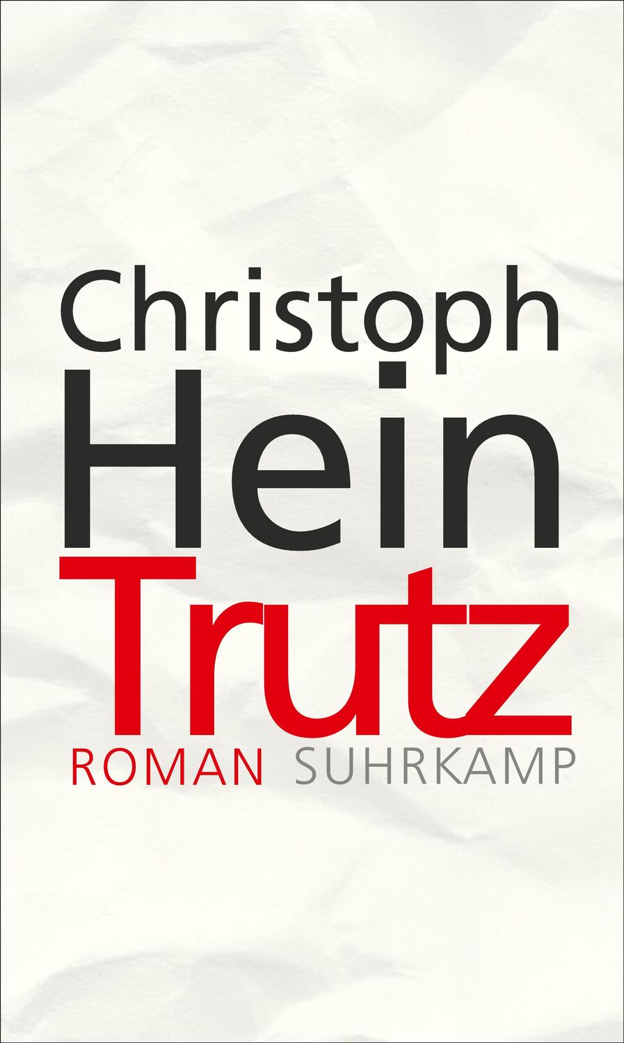 Cover: 9783518425855 | Trutz | Christoph Hein | Buch | 477 S. | Deutsch | 2017 | Suhrkamp