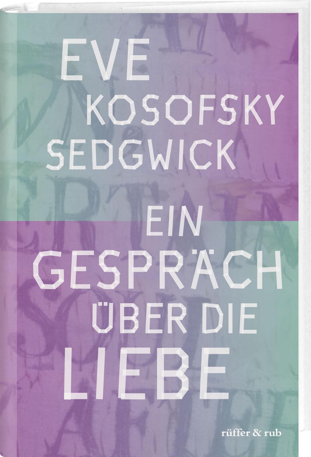 Cover: 9783907351246 | Ein Gespräch über die Liebe | Eve Kosofsky Sedgwick | Buch | 280 S.