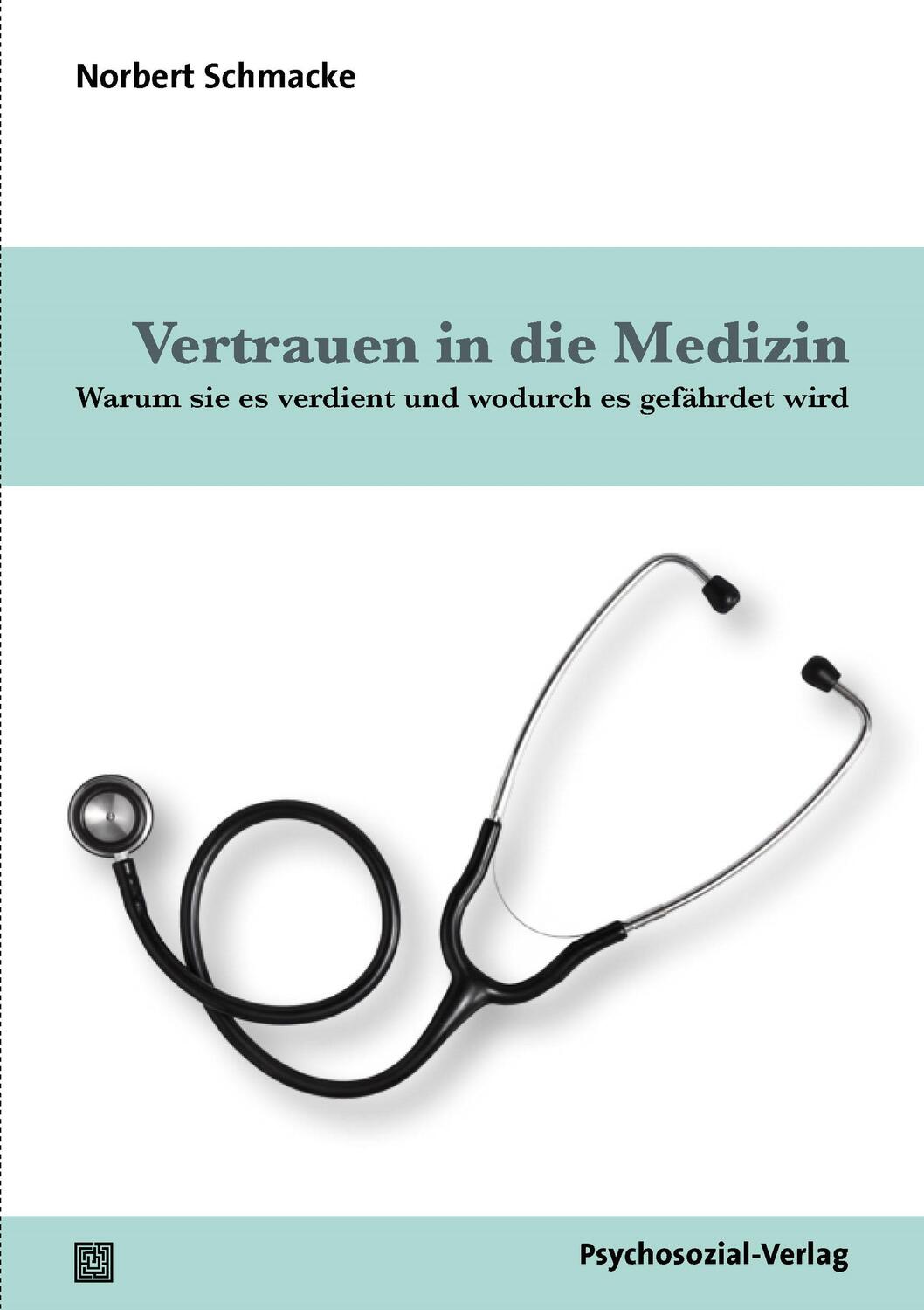 Cover: 9783837932645 | Vertrauen in die Medizin | Norbert Schmacke | Taschenbuch | 280 S.