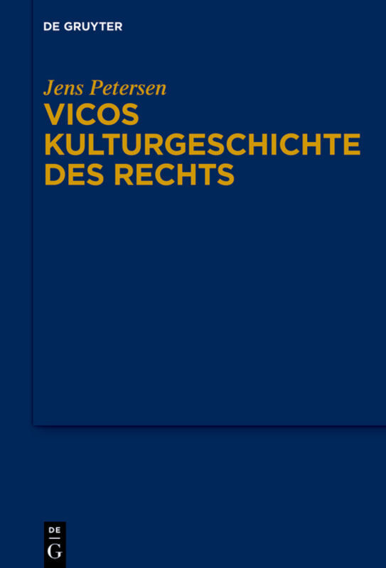 Cover: 9783110718386 | Vicos Kulturgeschichte des Rechts | Jens Petersen | Buch | XXII | 2022