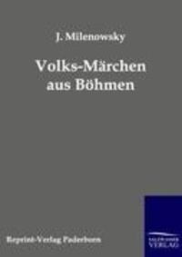 Cover: 9783943185997 | Volks-Märchen aus Böhmen | J. Milenowsky | Taschenbuch | Paperback
