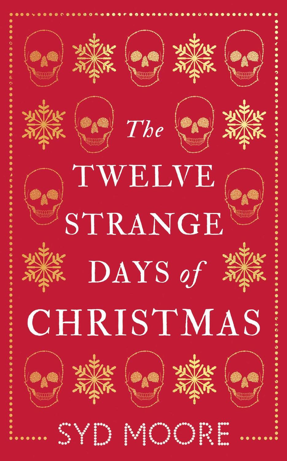 Cover: 9781786076809 | The Twelve Strange Days of Christmas | Syd Moore | Taschenbuch | 2019