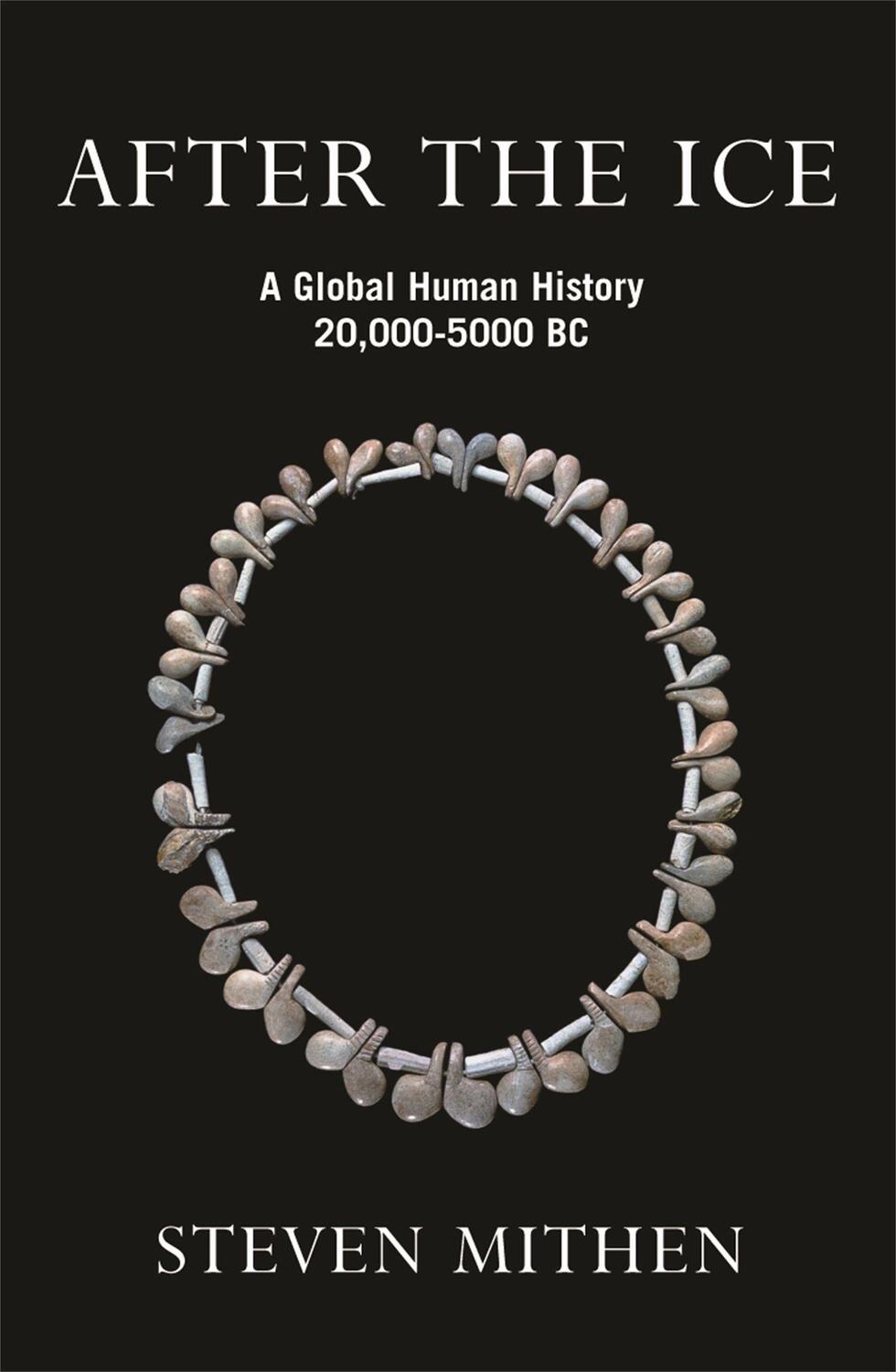 Cover: 9780753813928 | After the Ice | A Global Human History, 20,000 - 5000 BC | Mithen