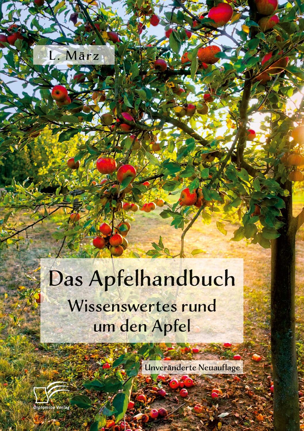 Cover: 9783961469239 | Das Apfelhandbuch. Wissenswertes rund um den Apfel | L. März | Buch