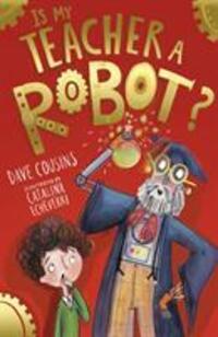 Cover: 9781788950671 | Is My Teacher A Robot? | Dave Cousins | Taschenbuch | Englisch | 2020