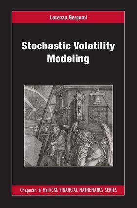 Cover: 9781482244069 | Stochastic Volatility Modeling | Lorenzo Bergomi | Buch | Englisch