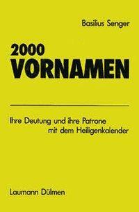 Cover: 9783899600513 | Zweitausend Vornamen | Basilius Senger | Taschenbuch | Deutsch | 2007