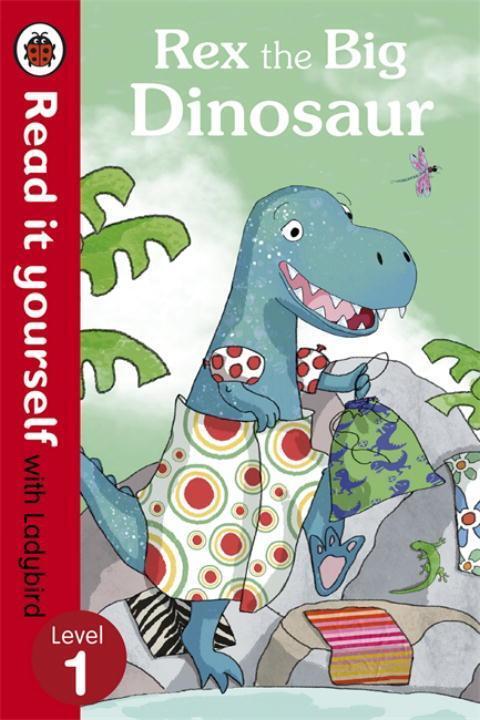Cover: 9780718194635 | Rex the Big Dinosaur - Read it yourself with Ladybird | Level 1 | Buch