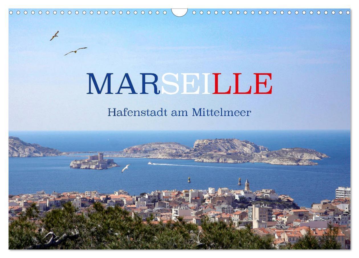 Cover: 9783675888616 | Marseille - Hafenstadt am Mittelmeer (Wandkalender 2024 DIN A3...