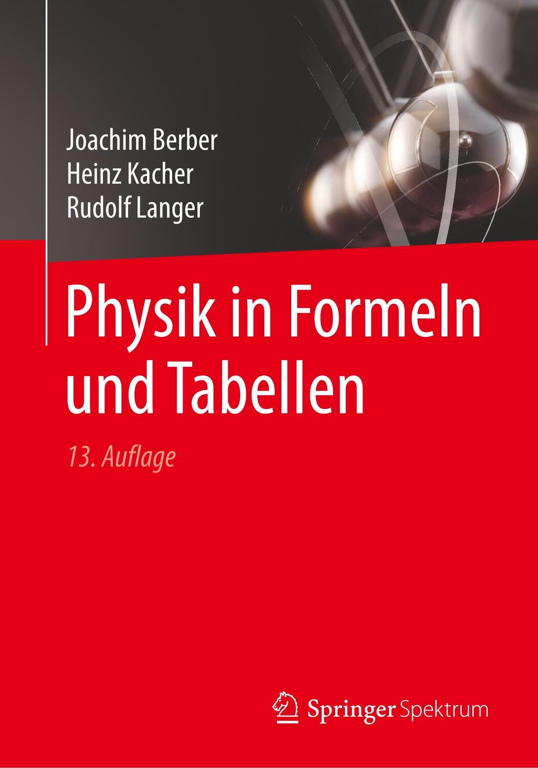 Cover: 9783658218041 | Physik in Formeln und Tabellen | Joachim Berber (u. a.) | Taschenbuch