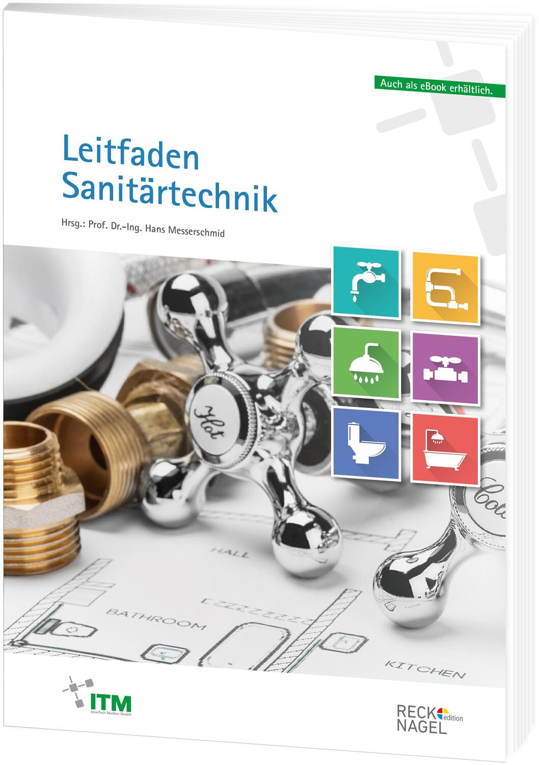 Cover: 9783961430802 | Leitfaden Sanitärtechnik | -Ing. Hans Messerschmid | Taschenbuch
