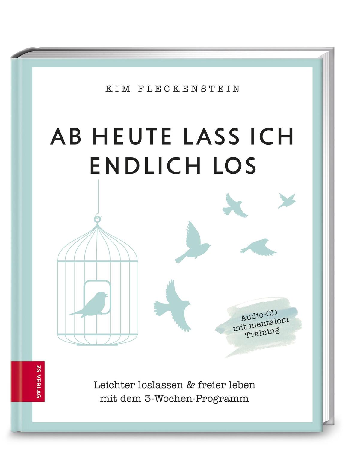 Cover: 9783898837309 | Ab heute lass ich endlich los | Kim Fleckenstein | Buch | 144 S.