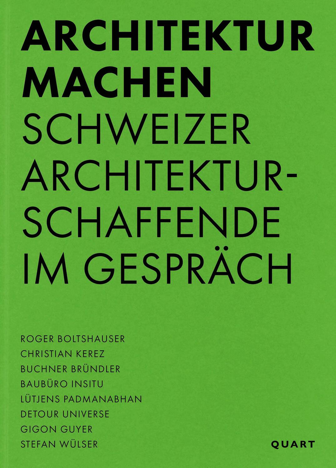 Cover: 9783037612828 | Architektur machen | Schweizer Architekturschaffende im Gespräch