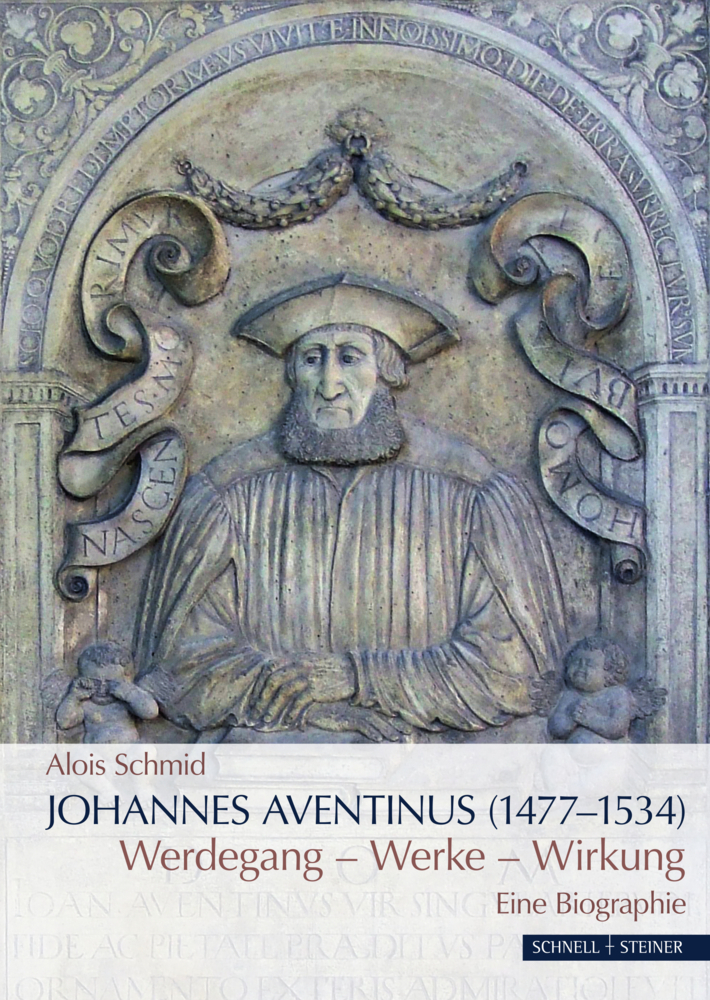 Cover: 9783795434632 | Johannes Aventinus (1477-1534) | Alois Schmid | Buch | 288 S. | 2019