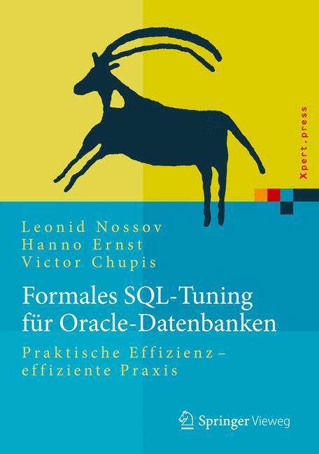 Cover: 9783662452912 | Formales SQL-Tuning für Oracle-Datenbanken | Leonid Nossov (u. a.)