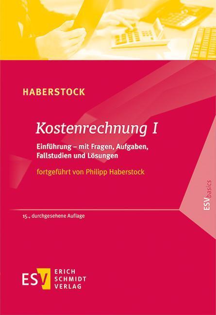 Cover: 9783503205998 | Kostenrechnung I | Lothar Haberstock (u. a.) | Taschenbuch | ESVbasics