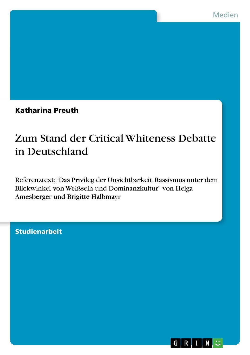 Cover: 9783668495685 | Zum Stand der Critical Whiteness Debatte in Deutschland | Preuth
