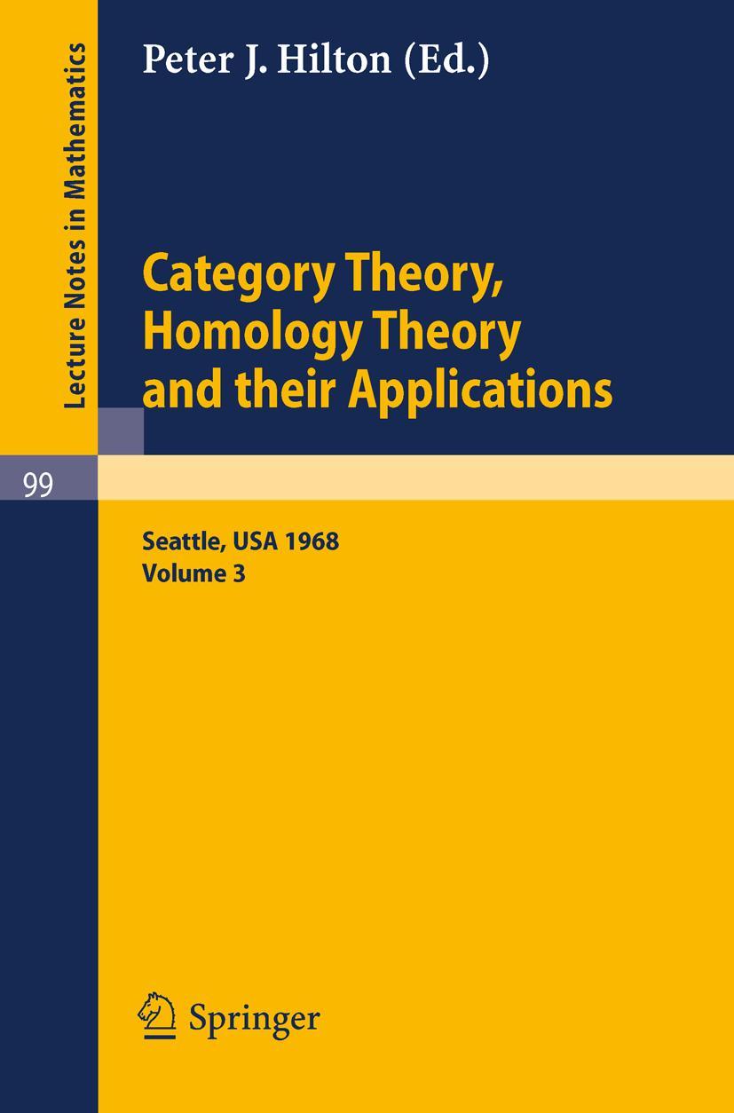 Cover: 9783540046189 | Category Theory, Homology Theory and Their Applications....