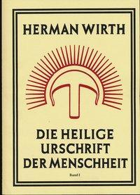 Cover: 9783890605104 | Die Heilige Urschrift der Menschheit | Herman Wirth | Taschenbuch