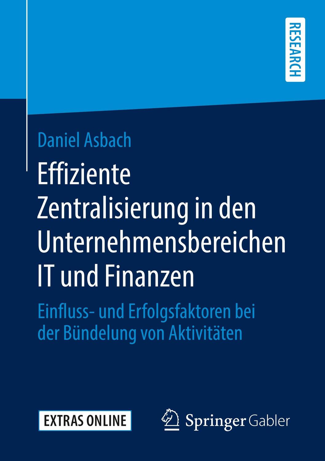Cover: 9783658292386 | Effiziente Zentralisierung in den Unternehmensbereichen IT und...