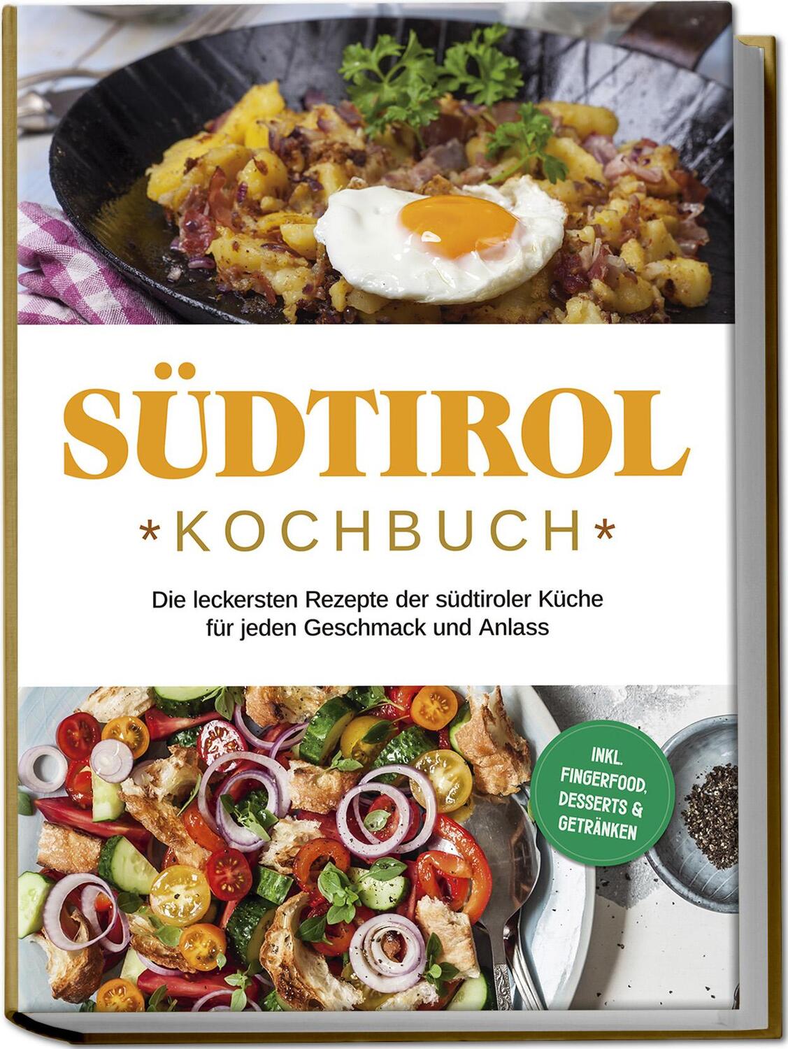 Cover: 9783757602048 | Südtirol Kochbuch: Die leckersten Rezepte der südtiroler Küche für...