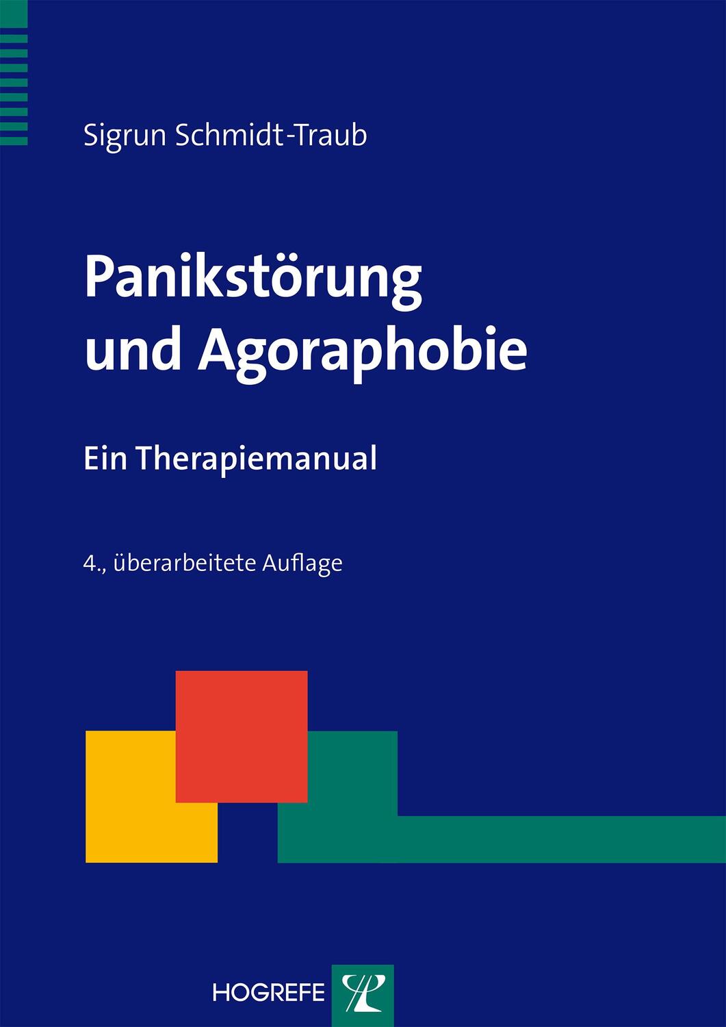 Cover: 9783801725396 | Panikstörung und Agoraphobie | Ein Therapiemanual | Schmidt-Traub