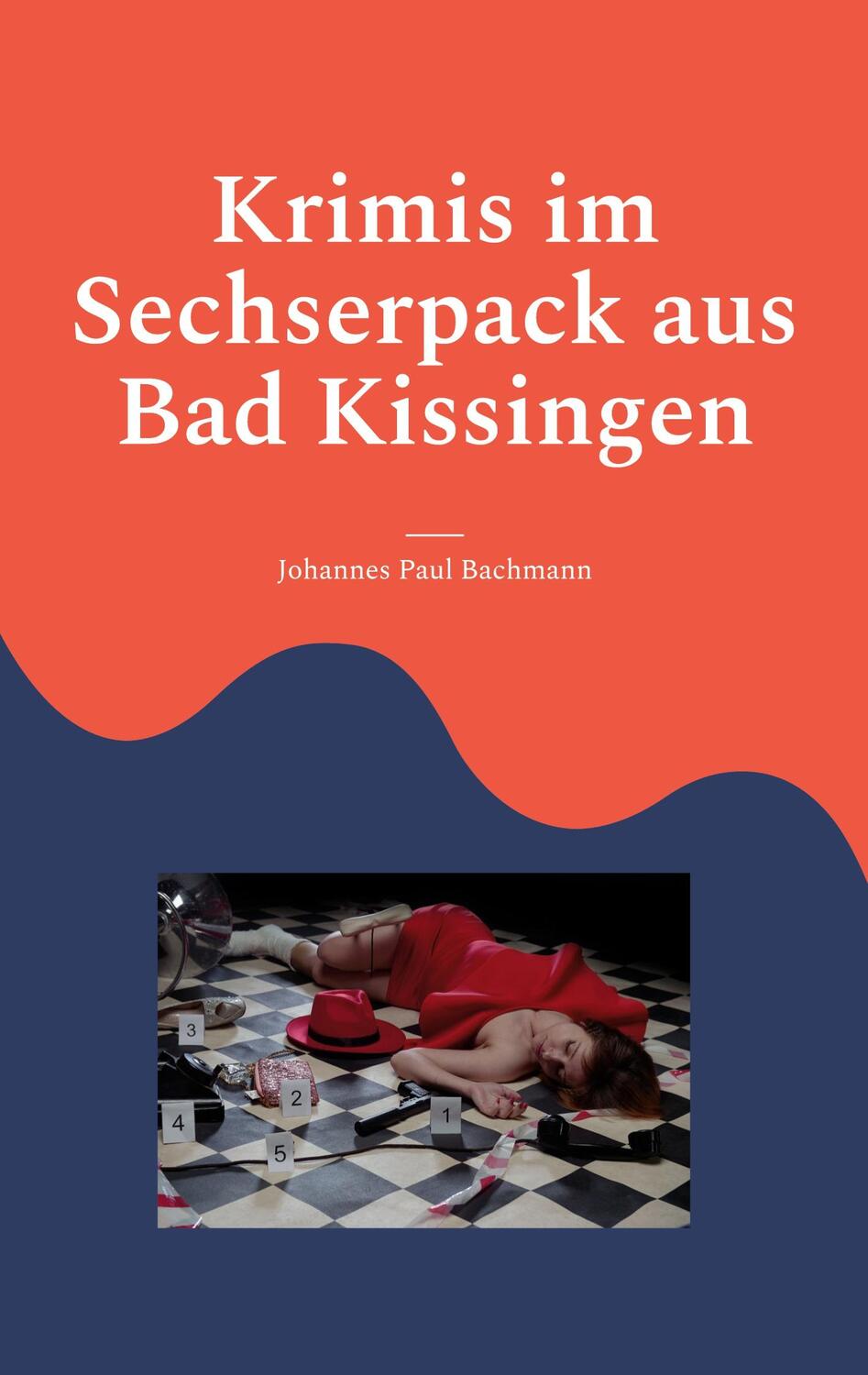Cover: 9783756884186 | Krimis im Sechserpack aus Bad Kissingen | Johannes Paul Bachmann