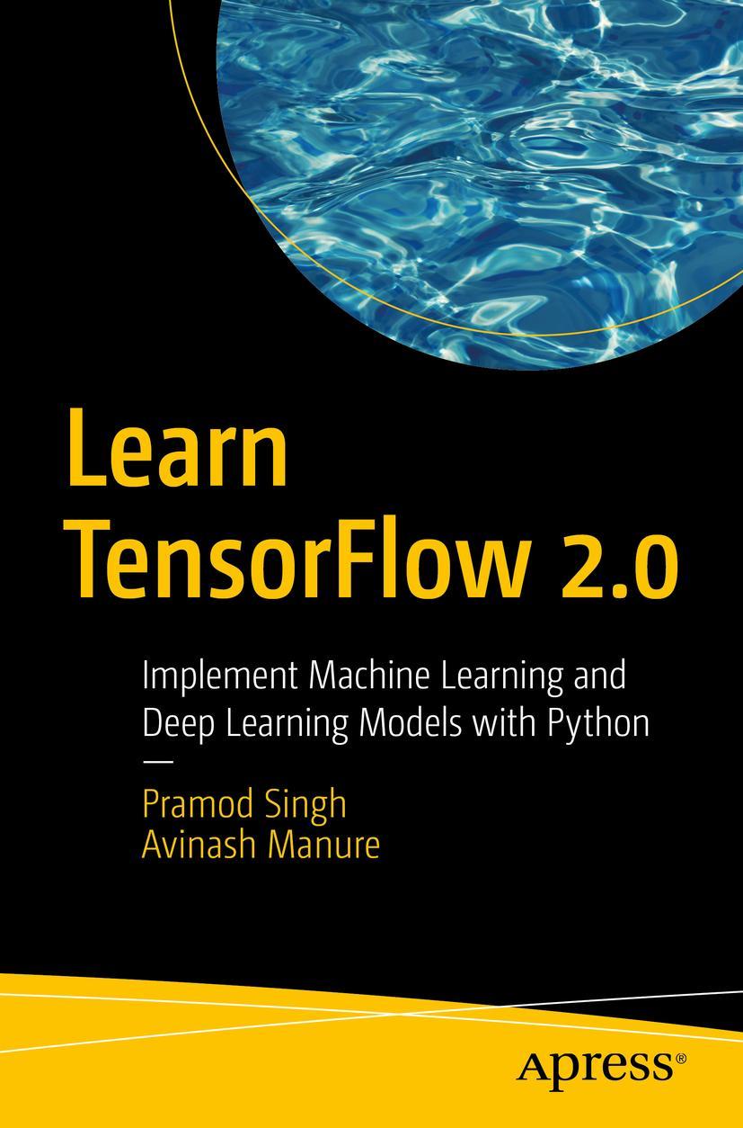 Cover: 9781484255605 | Learn TensorFlow 2.0 | Avinash Manure (u. a.) | Taschenbuch | xvi