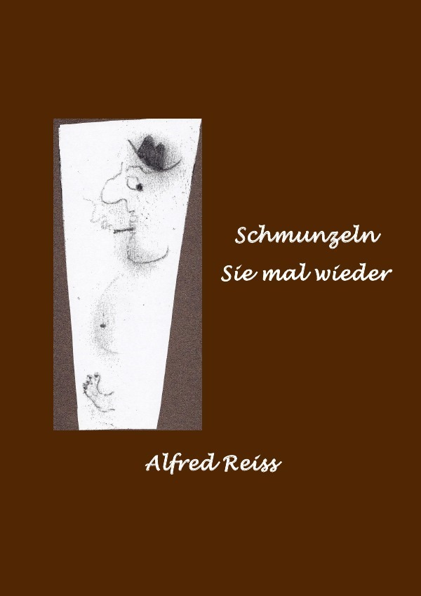 Cover: 9783750279049 | Schmunzel Sie mal wieder | Alfred Reiss | Taschenbuch | Deutsch
