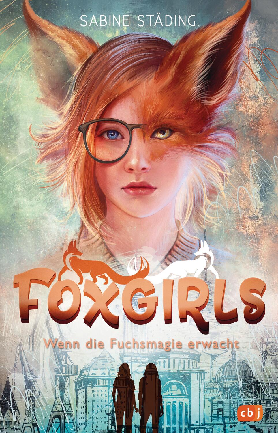 Cover: 9783570181089 | Foxgirls - Wenn die Fuchsmagie erwacht | Sabine Städing | Buch | 2023