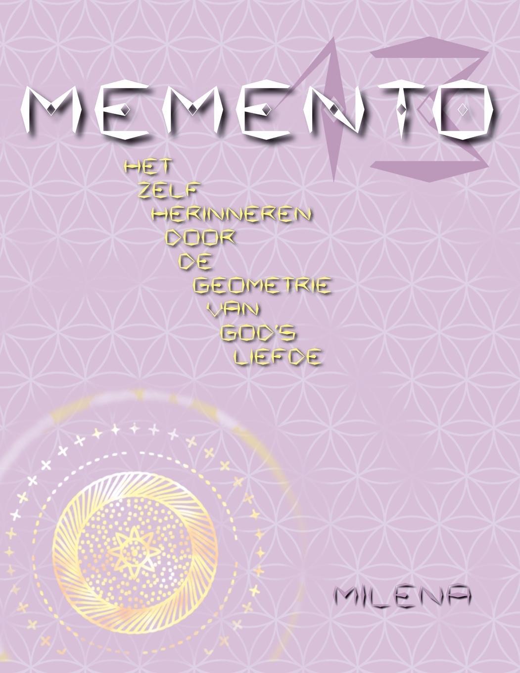 Cover: 9781909323339 | MEMENTO 13 | HET ZELF HERINNEREN DOOR DE GEOMETRIE VAN GOD'S LIEFDE