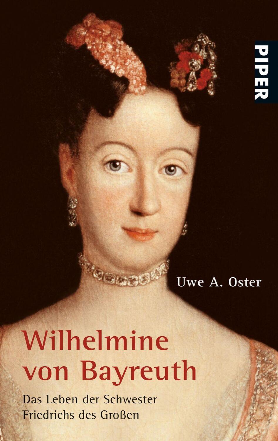 Cover: 9783492248815 | Wilhelmine von Bayreuth | Uwe A. Oster | Taschenbuch | Deutsch | 2007