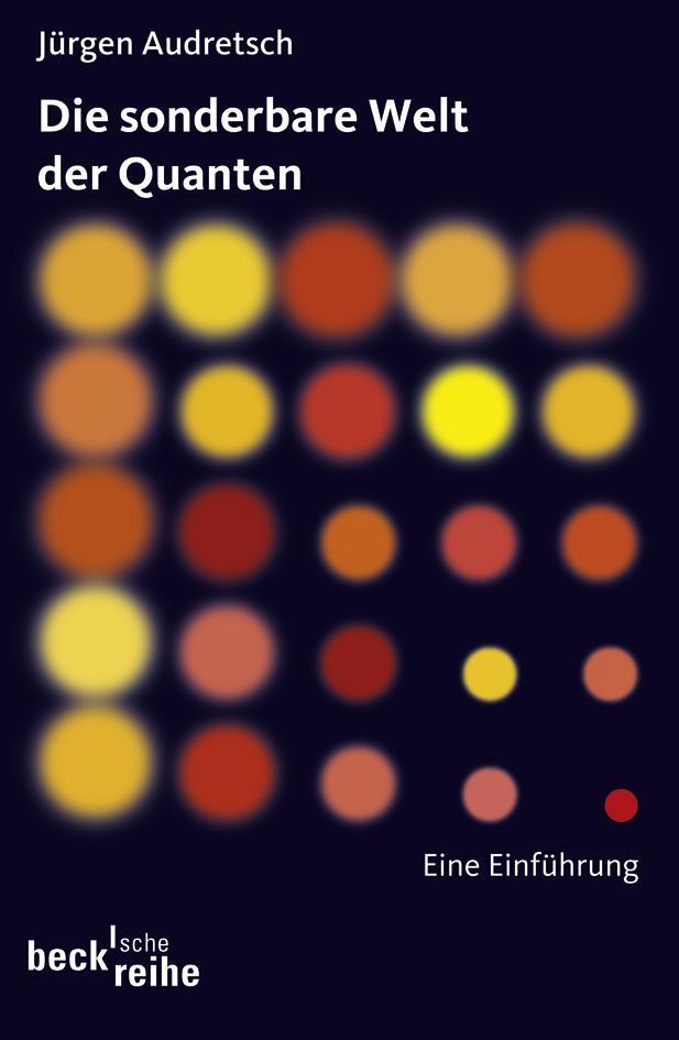 Cover: 9783406643514 | Die sonderbare Welt der Quanten | Eine Einführung | Jürgen Audretsch