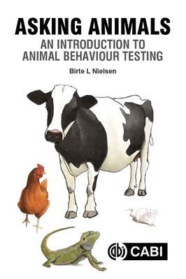 Cover: 9781789240610 | Asking Animals: An Introduction to Animal Behaviour Testing | Nielsen