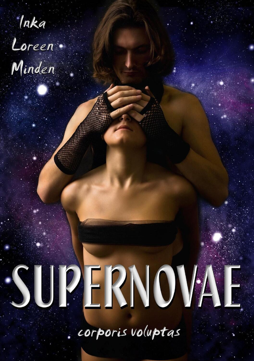 Cover: 9783833494772 | SUPERNOVAE - corporis voluptas | Inka Loreen Minden | Taschenbuch