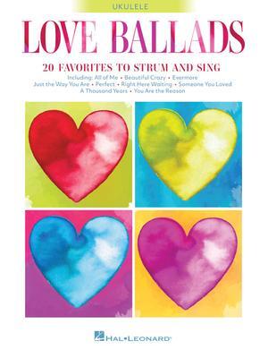 Cover: 888680977689 | Love Ballads | 20 Favorites to Strum and Sing on Ukulele | Taschenbuch