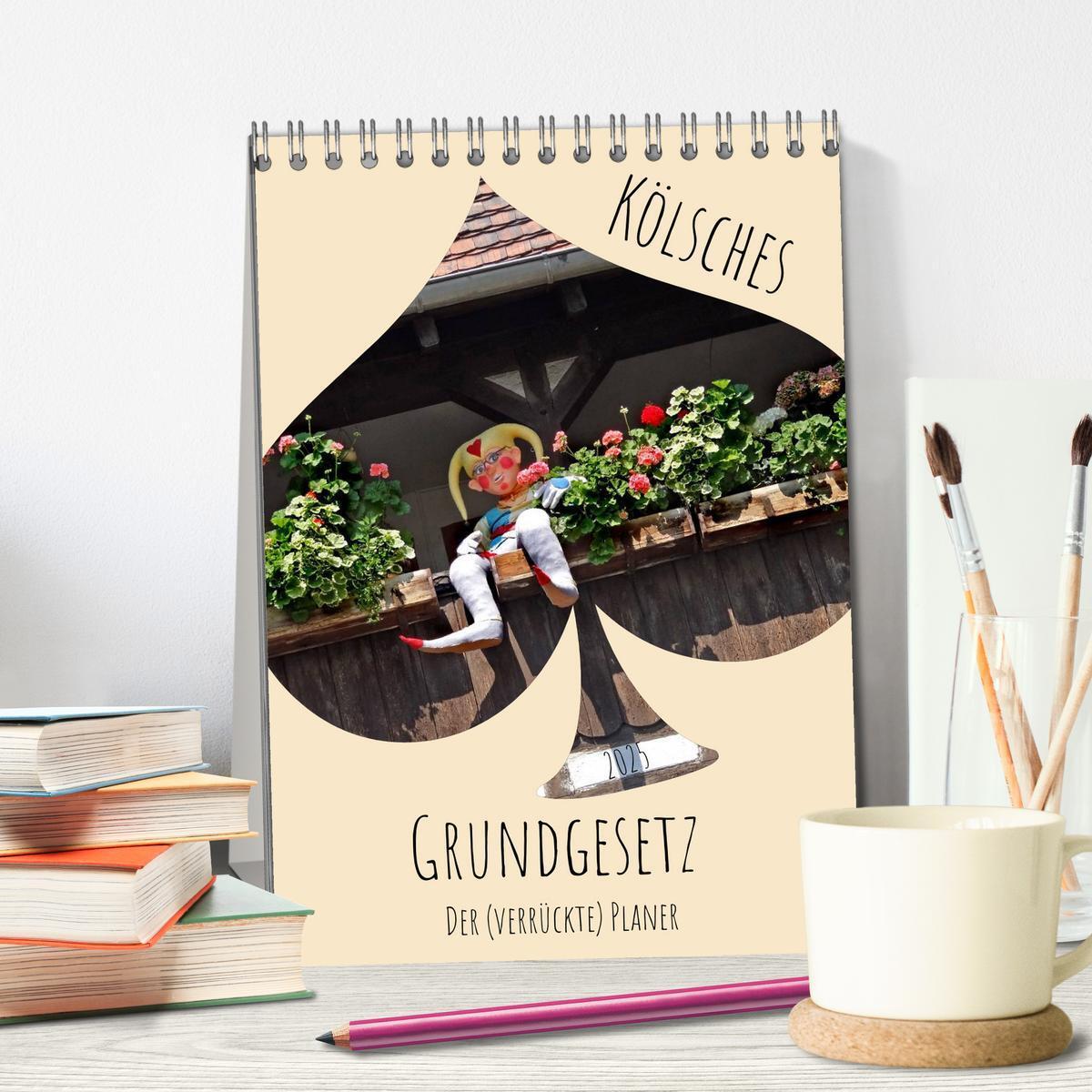 Bild: 9783457087619 | Kölsches Grundgesetz (Tischkalender 2025 DIN A5 hoch), CALVENDO...