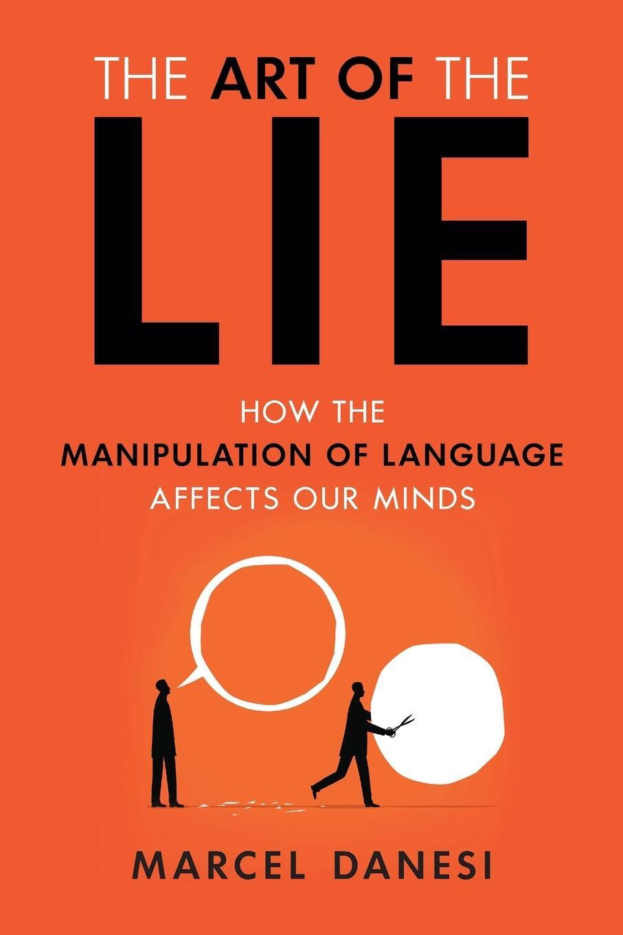 Cover: 9781633885967 | The Art of the Lie | Marcel Danesi | Taschenbuch | Paperback | 2020