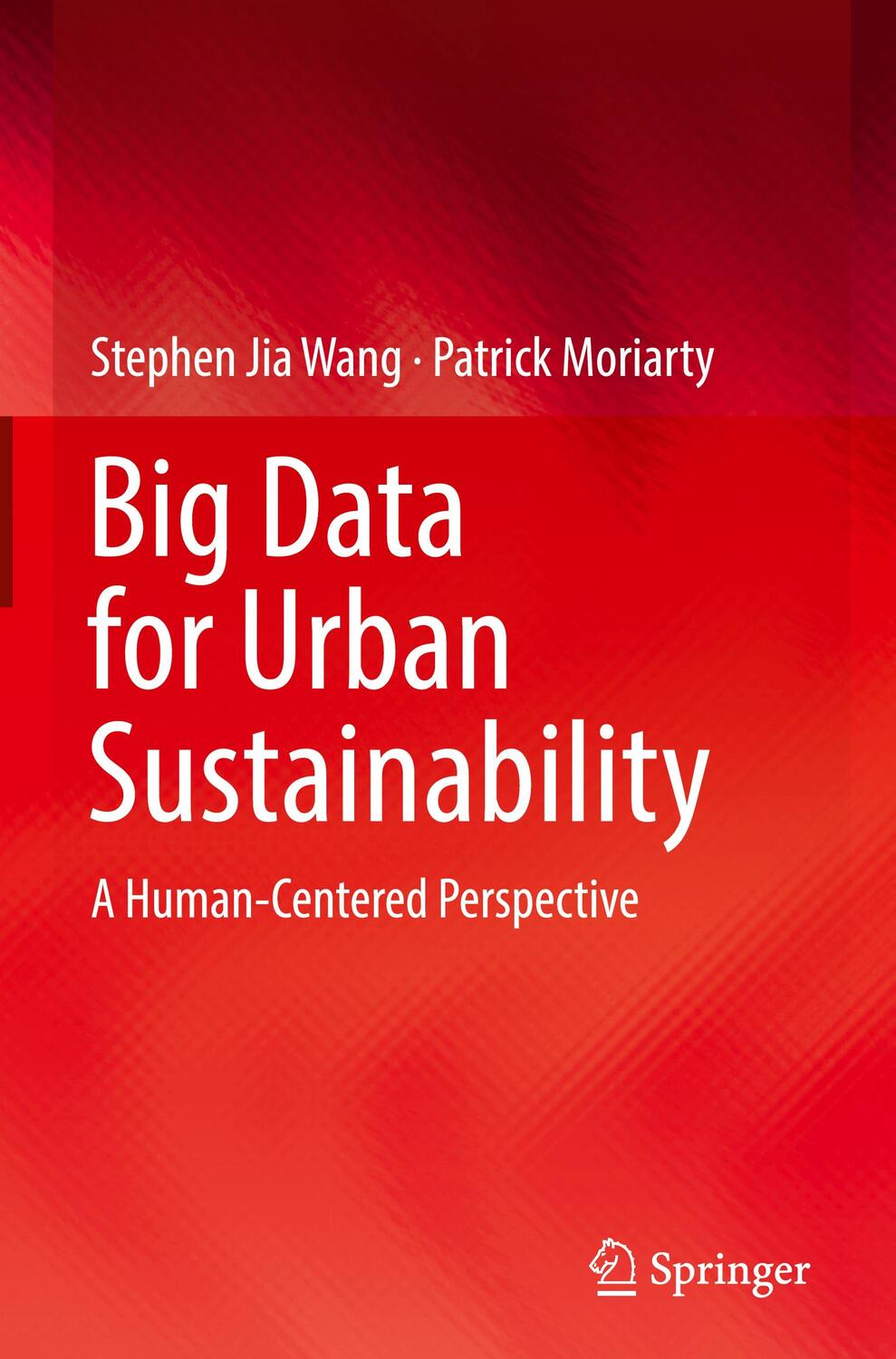 Cover: 9783319736082 | Big Data for Urban Sustainability | A Human-Centered Perspective | XVI