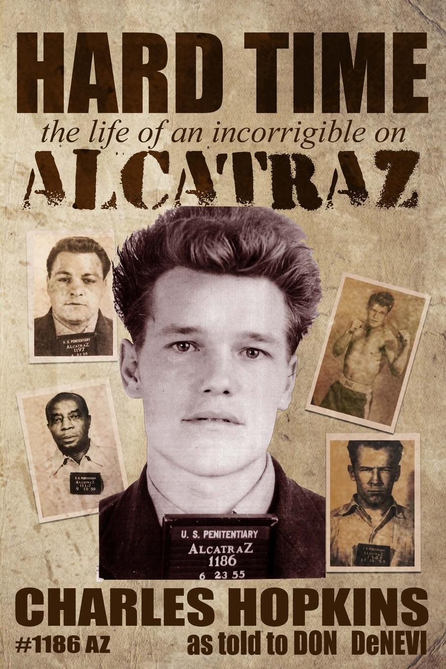 Cover: 9780578552446 | Hard Time | The Life of an Incorrigible on Alcatraz | Charlie Hopkins