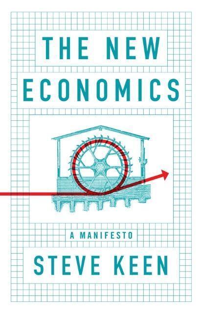 Cover: 9781509545285 | The New Economics | A Manifesto | Steve Keen | Buch | 140 S. | 2021