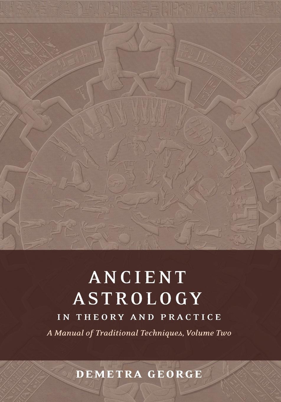 Cover: 9780995124554 | Ancient Astrology in Theory and Practice | Demetra George | Buch